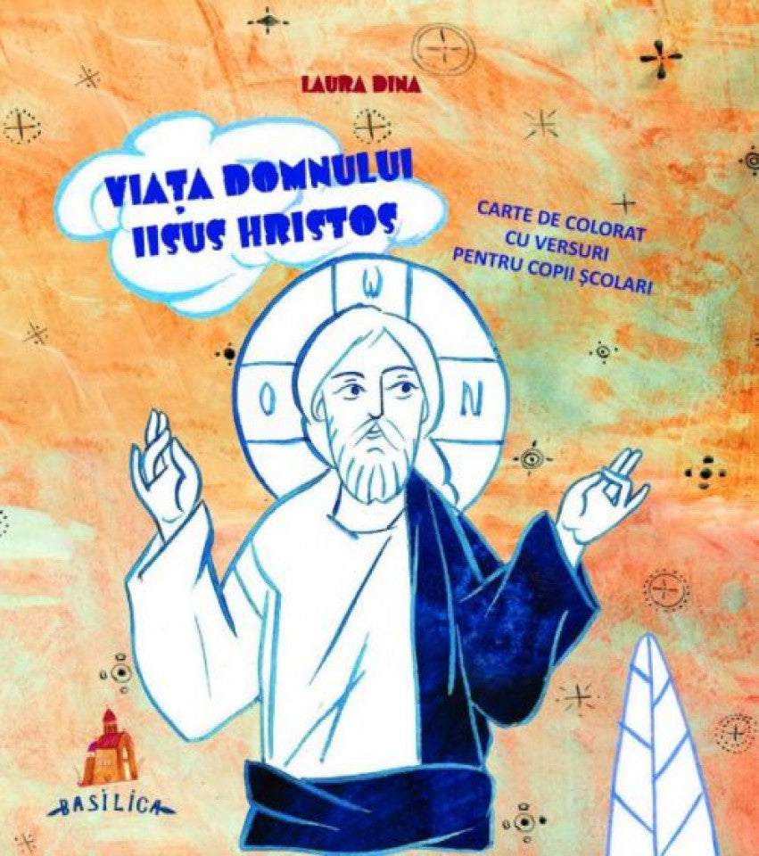 Viața Domnului Iisus Hristos – Carte de colorat cu versuri pentru copii școlari