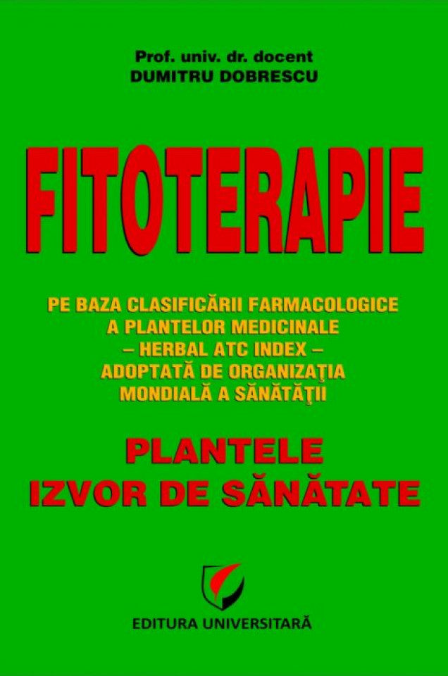 Fitoterapie. Plantele, izvor de sănătate