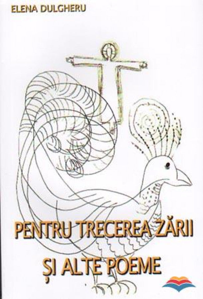 Pentru trecerea zării și alte poeme