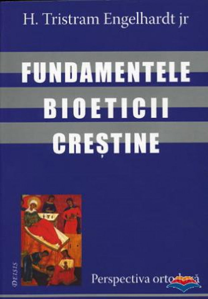 Fundamentele bioeticii creştine - perspectiva ortodoxă