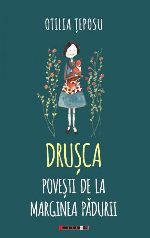 Drușca - Povești de la marginea pădurii