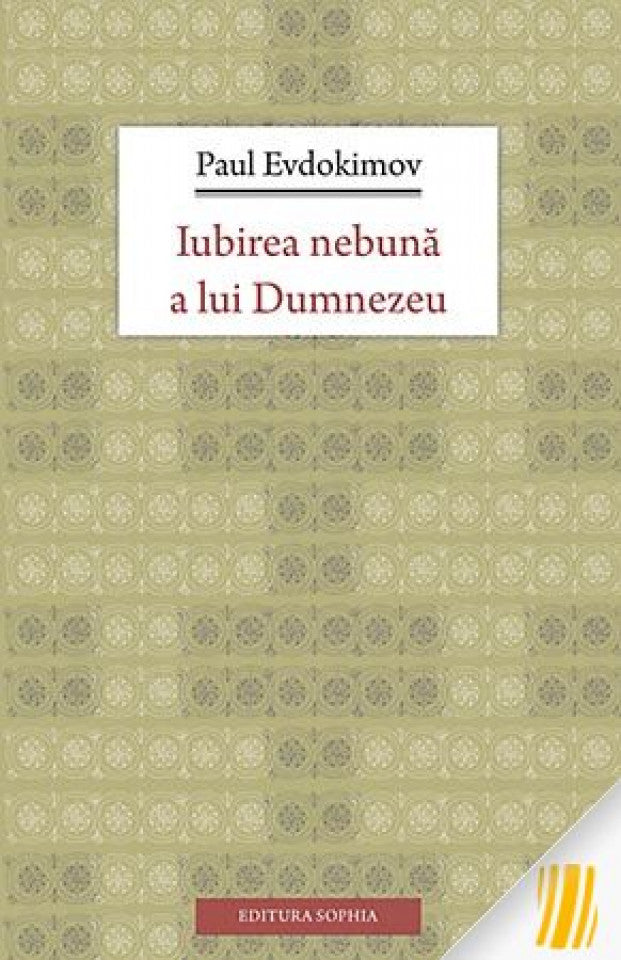 Iubirea nebună a lui Dumnezeu