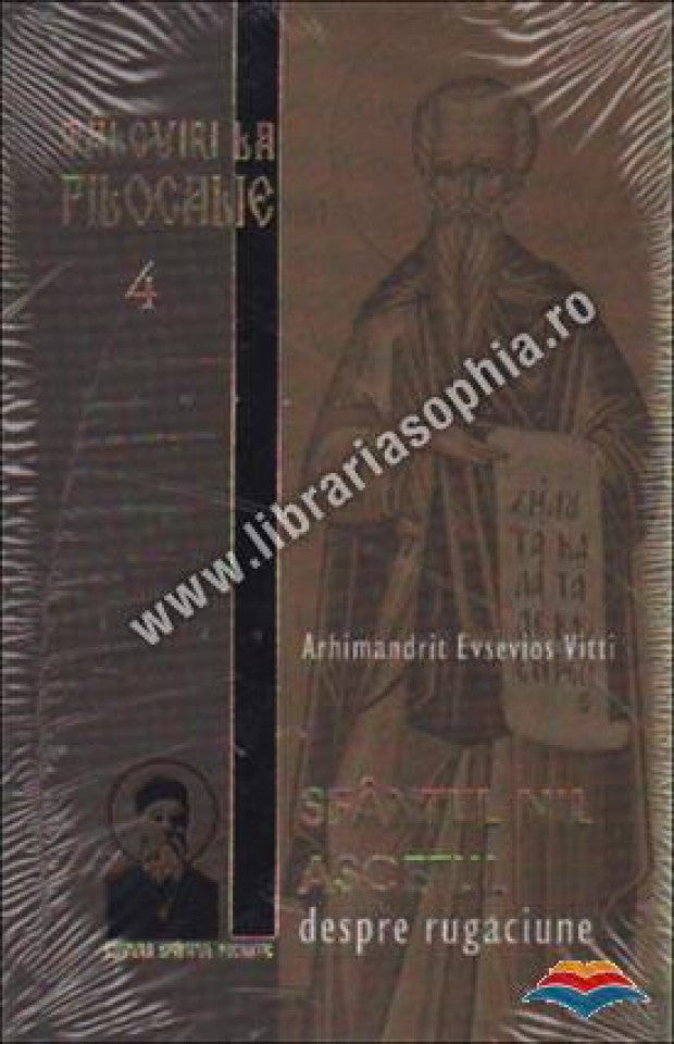 Talcuiri la Filocalie. Vol. 4 - Sfantul Nil Ascetul. Despre rugaciune.