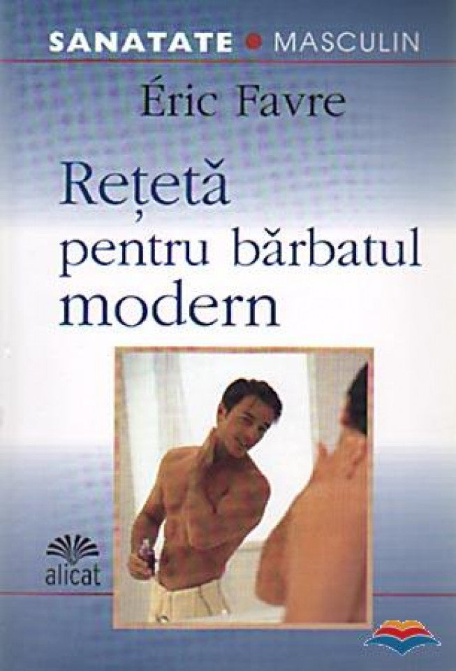 Rețeta pentru bărbatul modern
