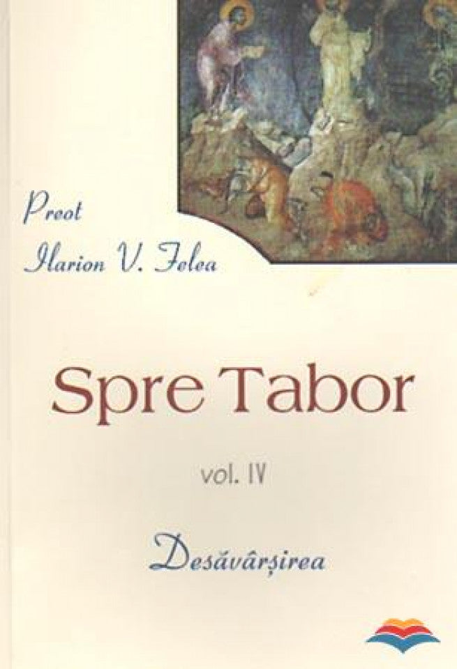 Spre Tabor. Vol. 4: Desavarsirea