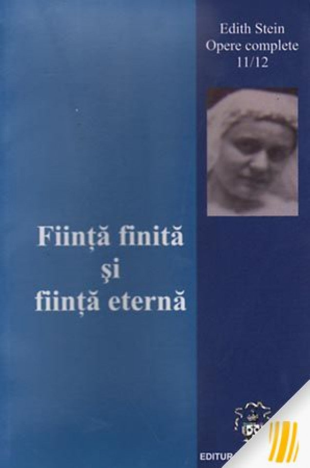 Ființa finită și ființa eternă. Opere complete 11/12