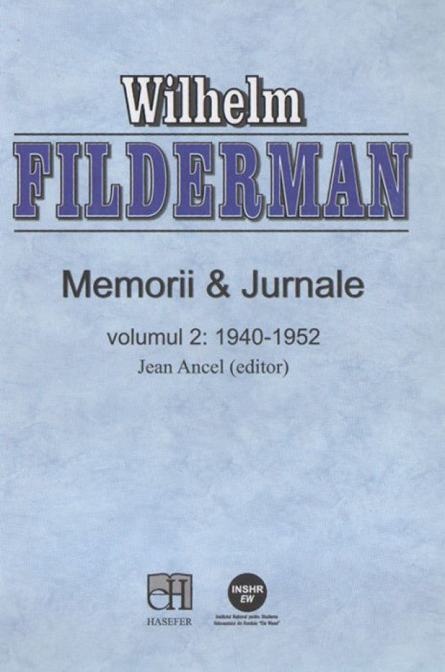 Memorii şi Jurnale. Vol. 2: 1940-1952