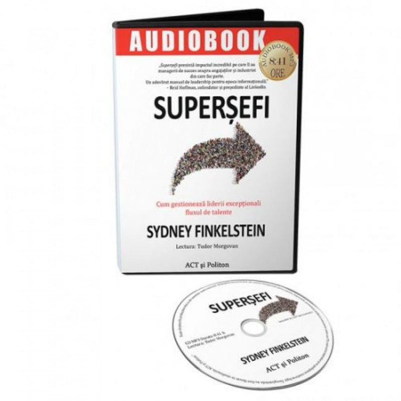 Audiobook - Superșefi. Cum gestionează liderii excepționali fluxul de talente