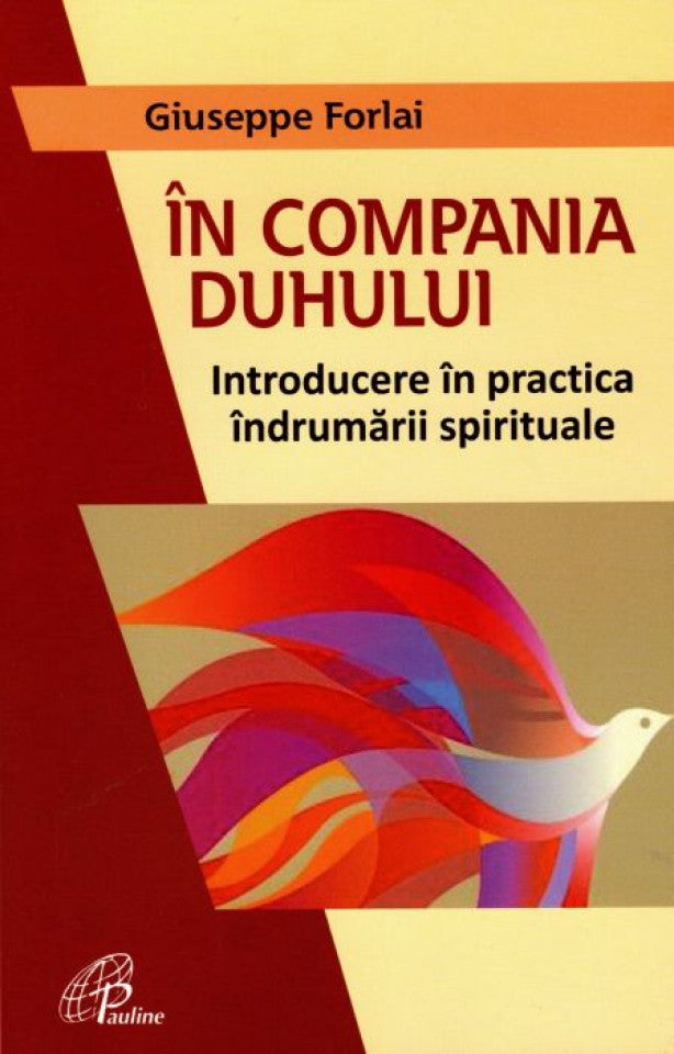 În compania duhului. Introducere în practica îndrumării spirituale