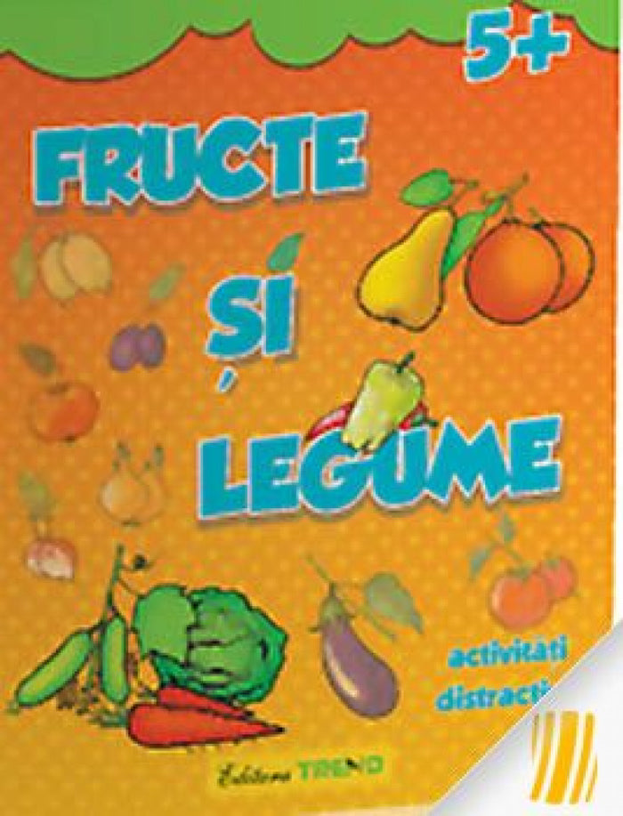 Fructe și legume. Activități distractive 5+