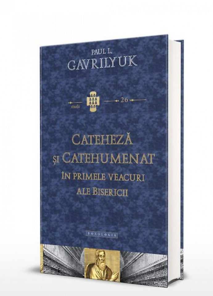 Cateheză și catehumenat în primele veacuri ale bisericii -STUDII 26