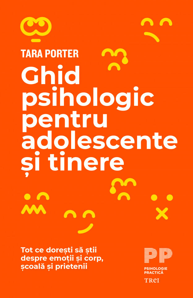 Ghid psihologic pentru adolescente și tinere. Tot ce dorești să știi despre emoții și corp, școală și prietenii