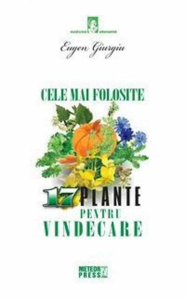 Cele mai folosite 17 plante pentru vindecare