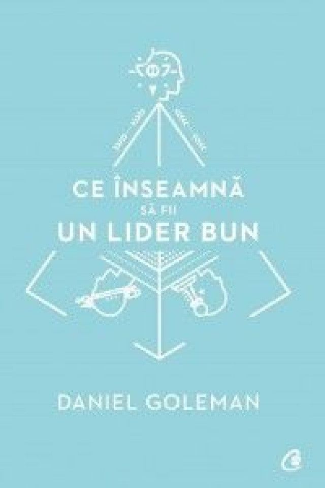 Ce înseamnă să fii un lider bun