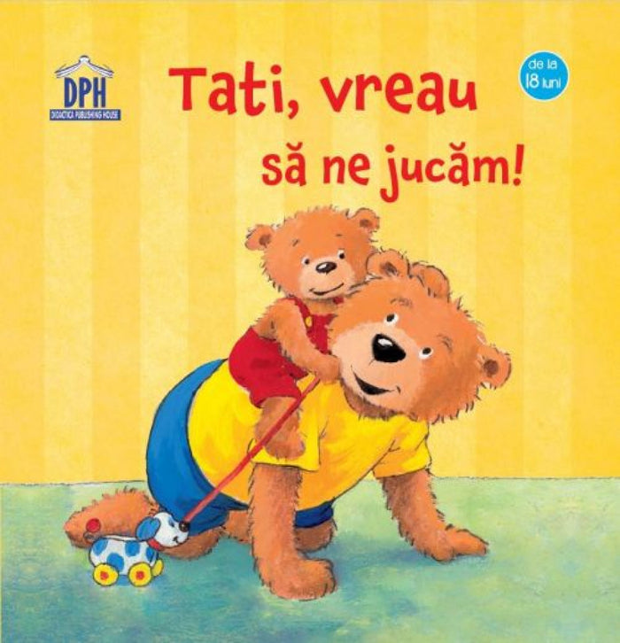 Tati, vreau să ne jucăm