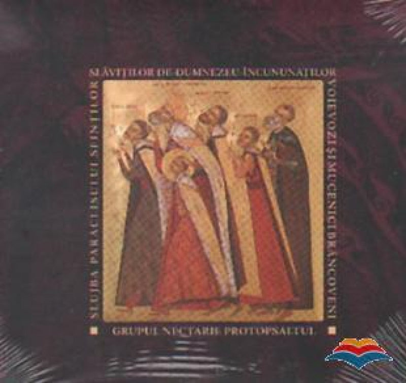Slujba paraclisului sfinţilor slăviţilor de Dumnezeu - încununaţilor voievozi şi mucenici Brâncoveni (CD audio)