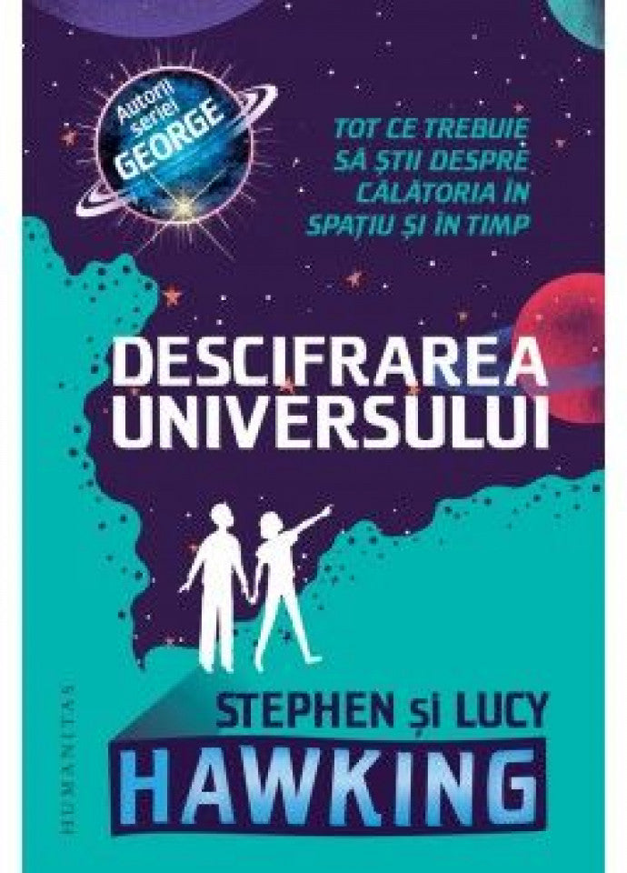 Descifrarea universului. Tot ce trebuie să știi despre călătoria în spațiu și timp