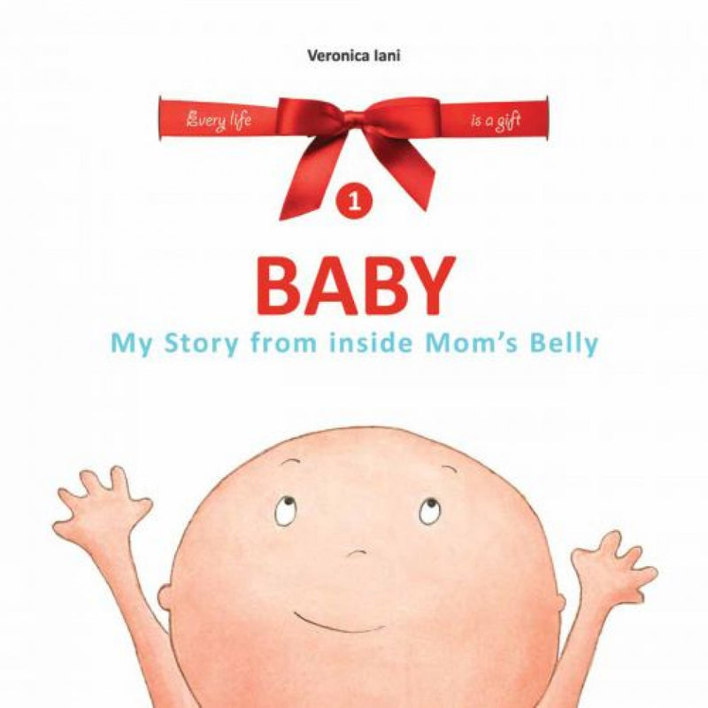Baby. My Story from inside Mummy's Tummy