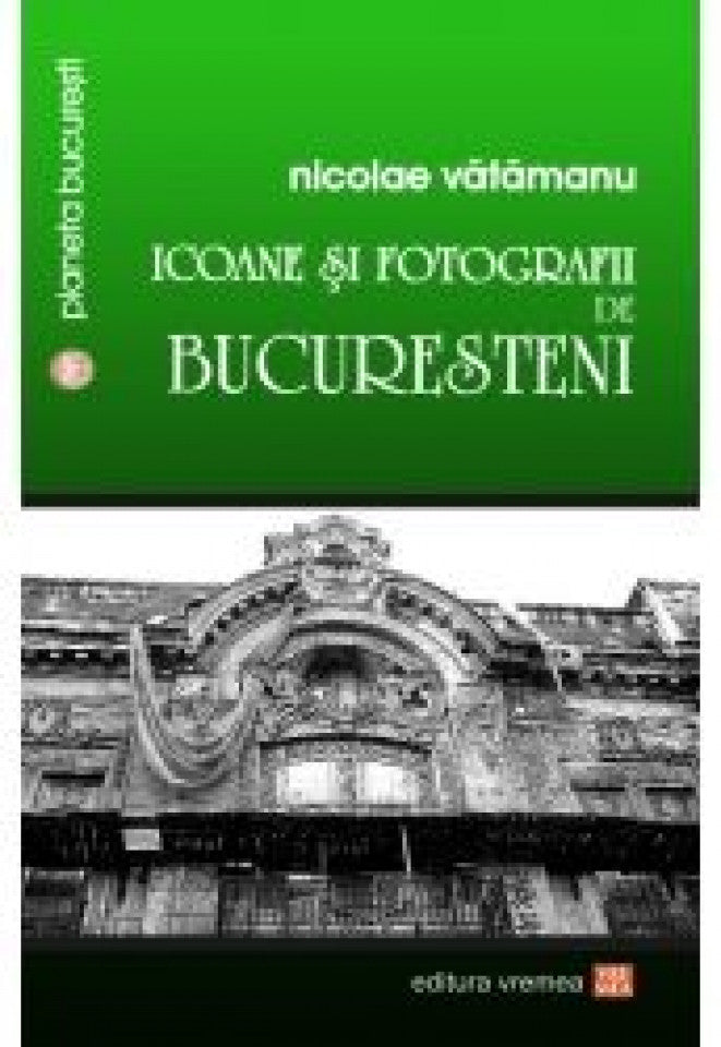 Icoane și fotografii de bucureșteni