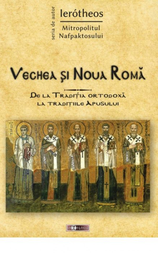 Vechea și Noua Romă. De la Tradiția ortodoxă la tradițiile Apusului