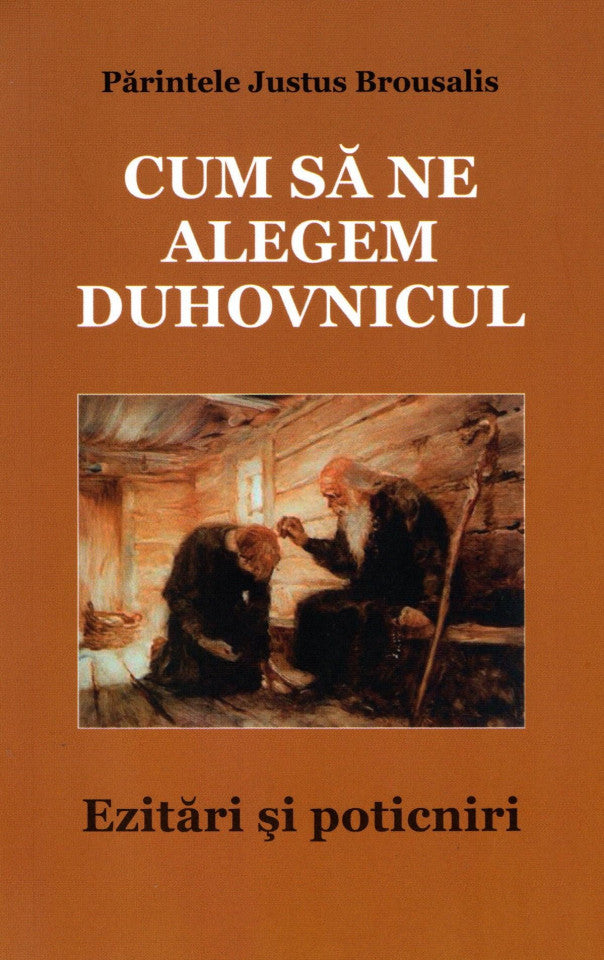 Cum să ne alegem duhovnicul. Ezitări și poticniri