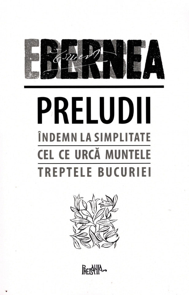 Preludii. Îndemn la simplitate. Cel ce urcă muntele. Treptele bucuriei