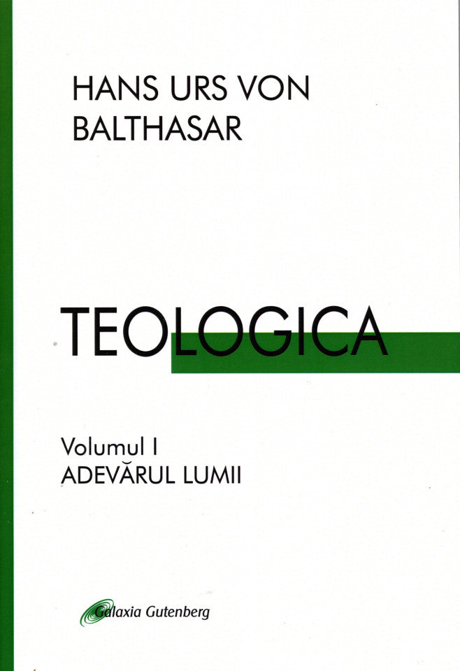 Teologica. Volumul I. Adevărul lumii