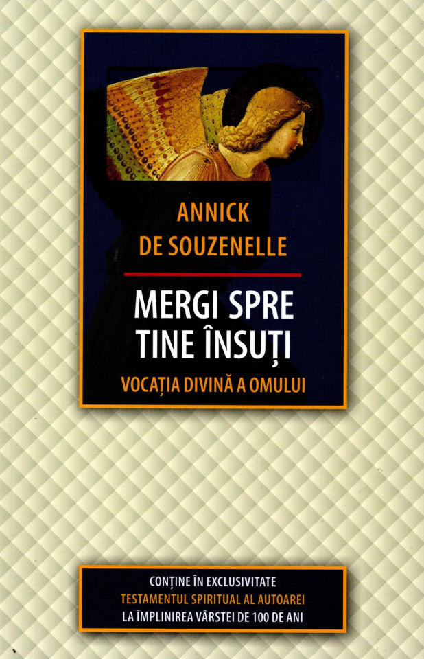 Mergi spre tine însuți. Vocația divină a omului