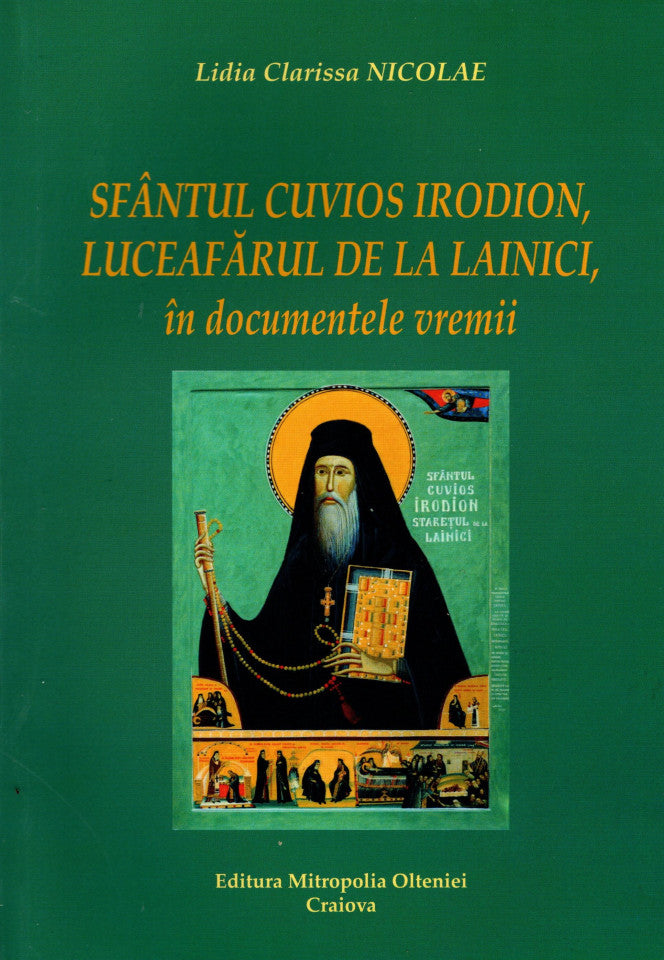 Sfântul  Cuvios Irodion, Luceafărul de la Lainici, în documentele vremii