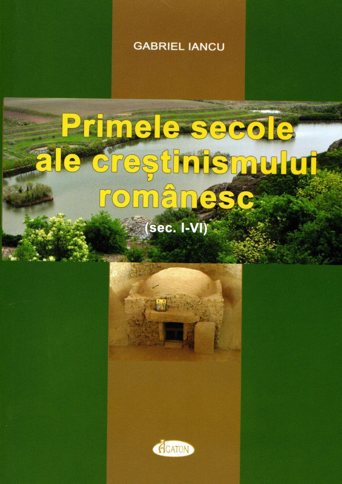 Primele secole ale creștinismului românesc