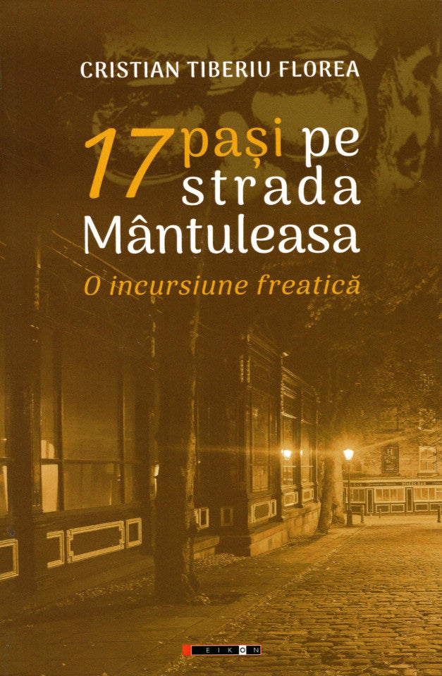 17 pași pe strada Mântuleasa. O incursiune freatică