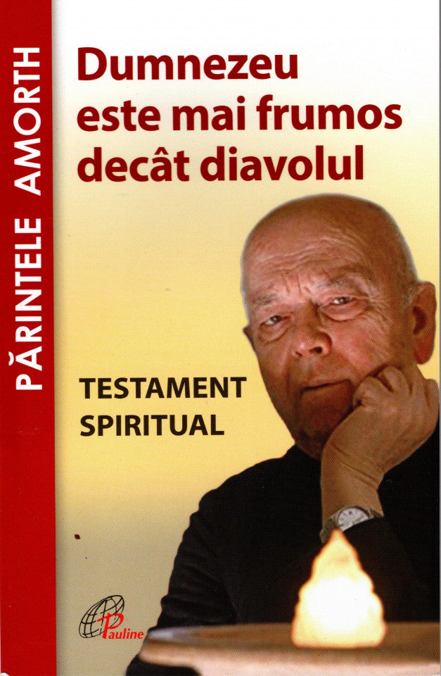 Dumnezeu este mai frumos decât diavolul. Testament spiritual