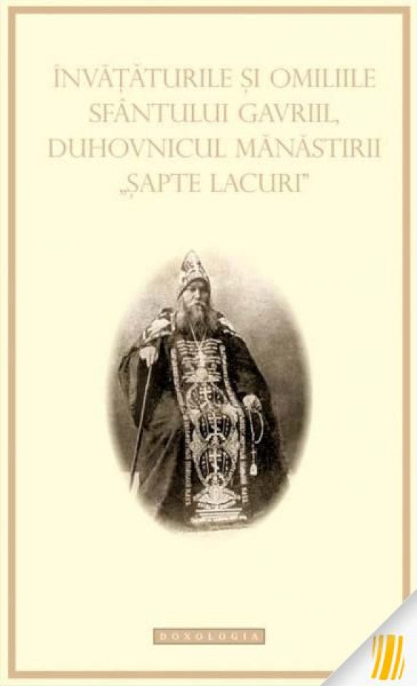 Învățăturile și omiliile Sfântului Gavriil, duhovnicul mănăstirii "Șapte lacuri"