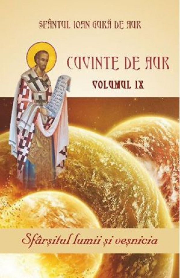 Cuvinte de aur. Vol. IX - Sfârșitul lumii și veșnicia