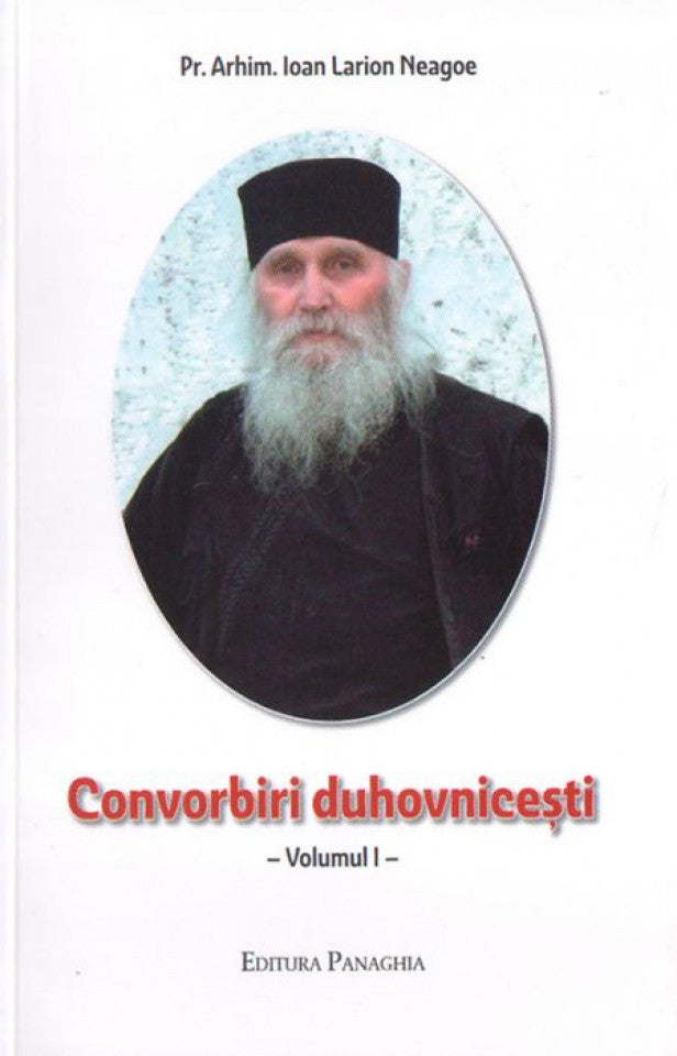 Convorbiri duhovniceşti. Volumul I