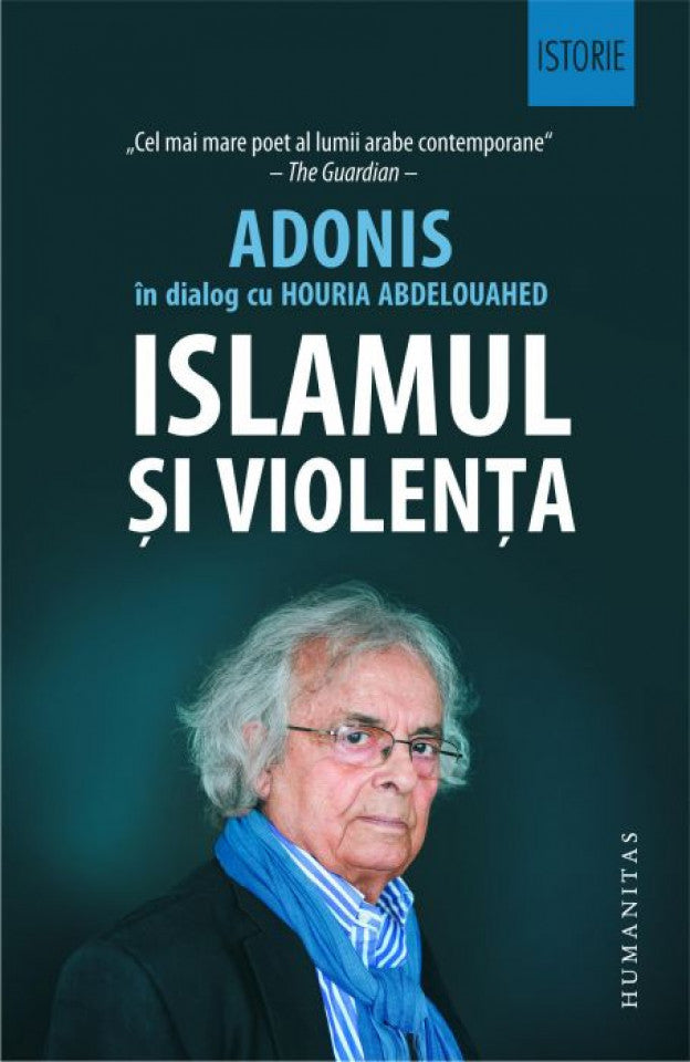 Islamul şi violenţa. Adonis în dialog cu Houria Abdelouahed