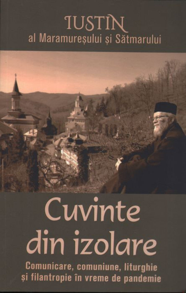 Cuvinte din izolare. Comunicare, comuniune, liturghie și filantropie în vreme de pandemie