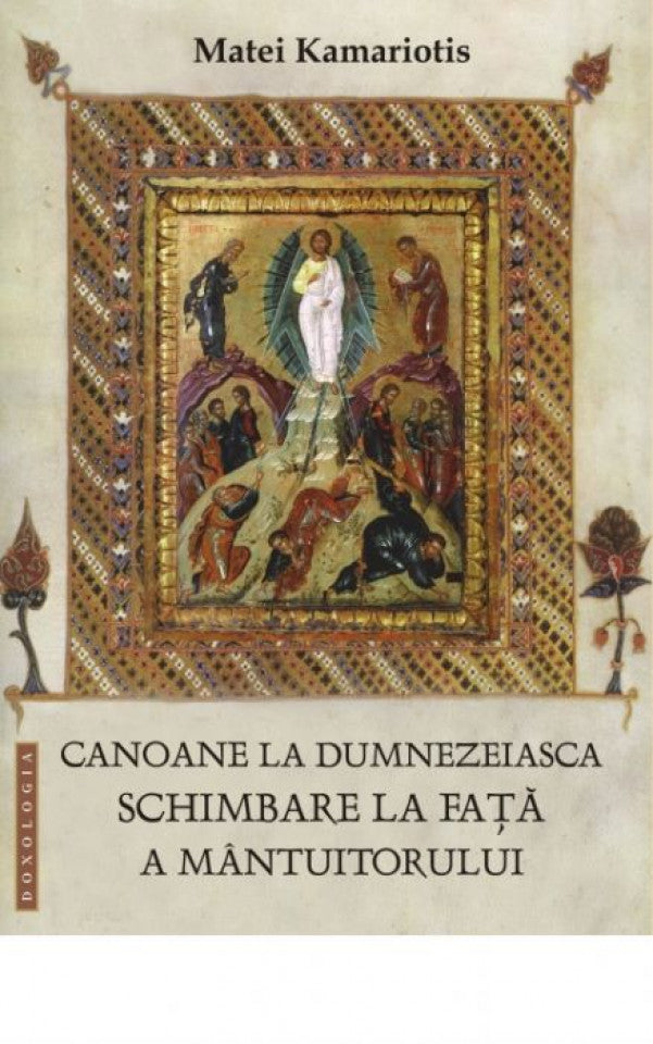 Canoane la dumnezeiasca Schimbare la Față a Mântuitorului