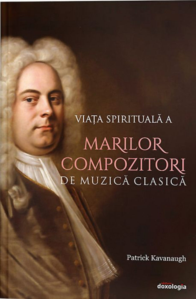 Viața spirituală a marilor compozitori de muzică clasică