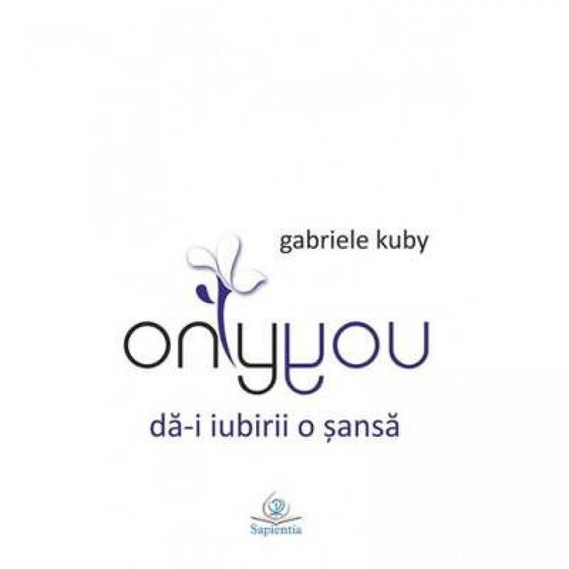 Only you. Dă-i iubirii o șansă