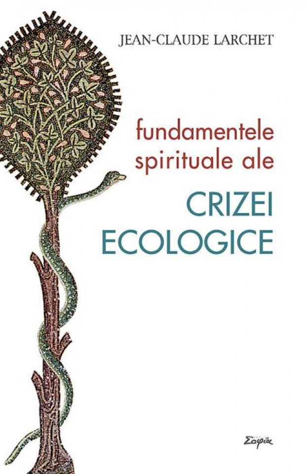 Fundamentele spirituale ale crizei ecologice