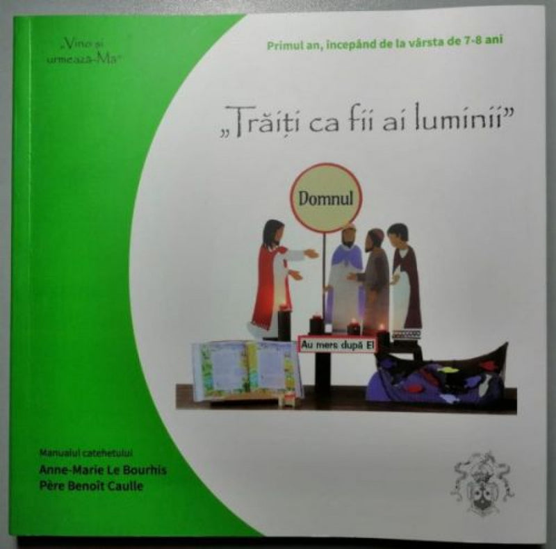 „Trăiți ca fii ai luminii”. Primul an, începând de la vârsta de 7-8 ani