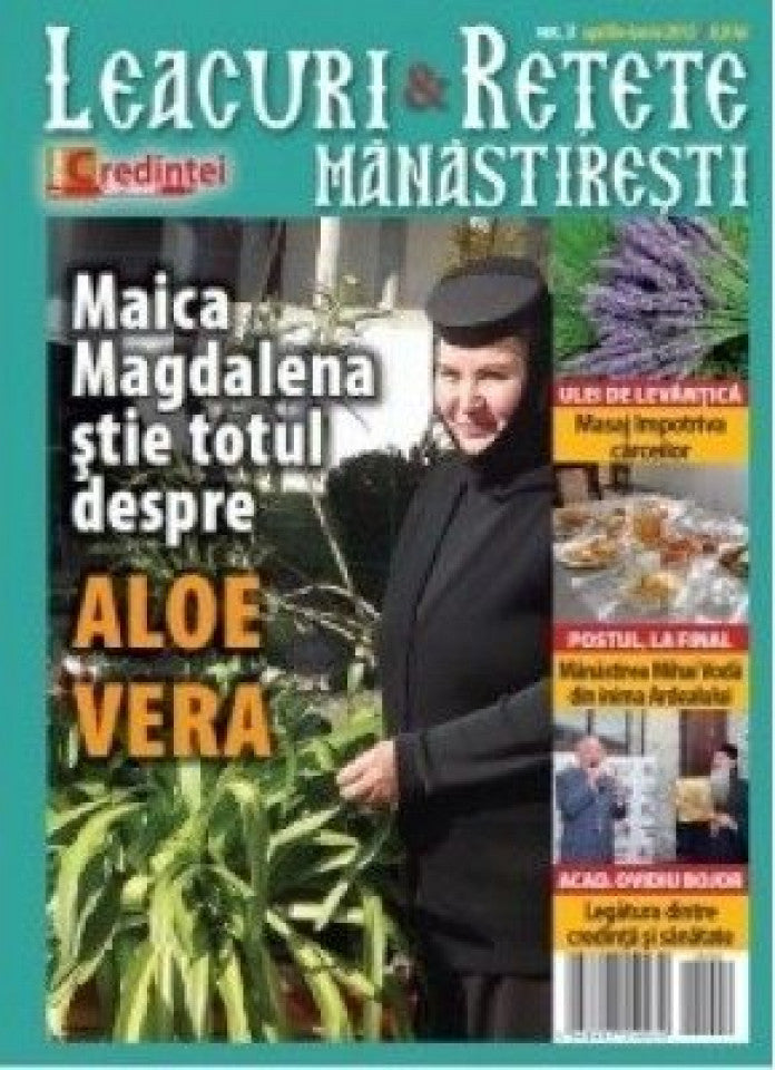 Leacuri şi reţete mănăstireşti. Nr. 3 (aprilie-iunie2015)