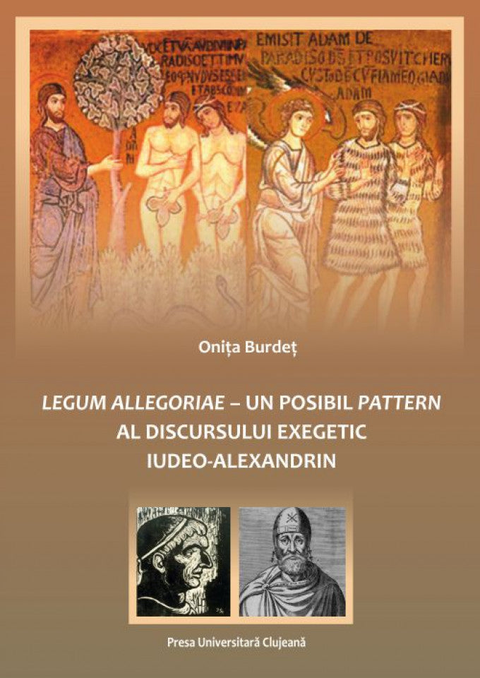 Legum allegoriae - un posibil pattern al discursului exegetic Iudeo-Alexandrin
