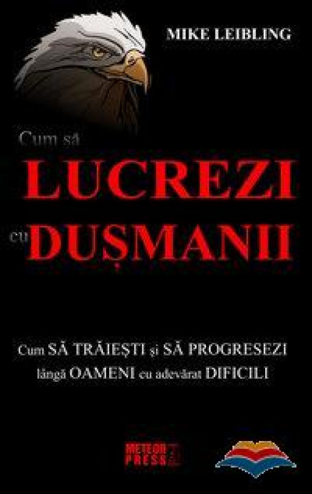 Cum să lucrezi cu duşmanii