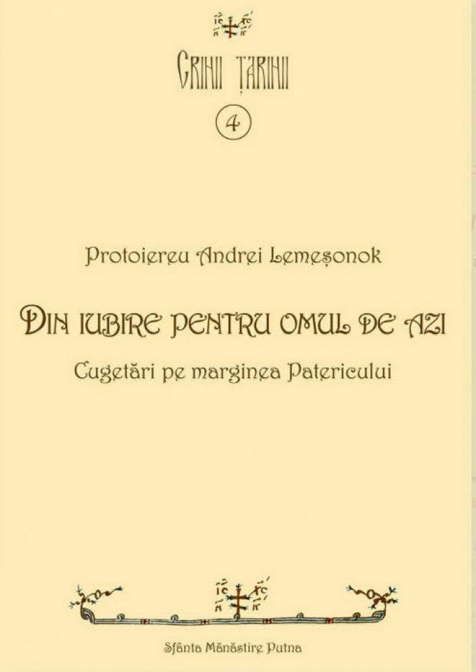 Din iubire pentru omul de azi. Cugetări pe marginea Patericului