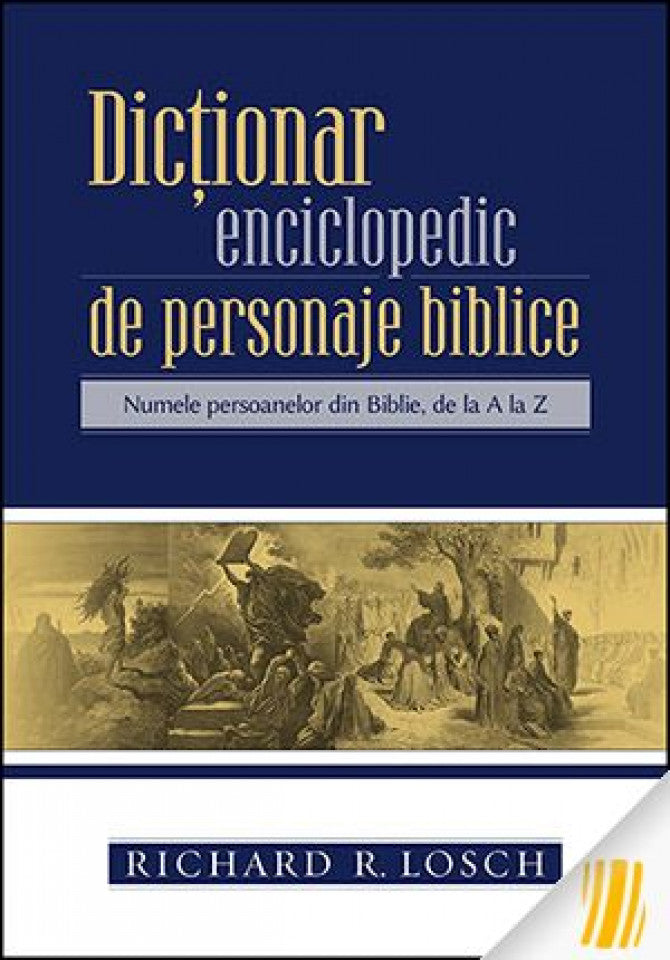Dicționar enciclopedic de personaje biblice. Numele persoanelor din Biblie de la A la Z