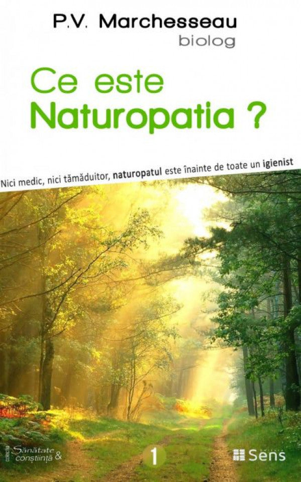 Ce este Naturopatia. Nici medic, nici tămăduitor, naturopatul este înainte de toate un igienist