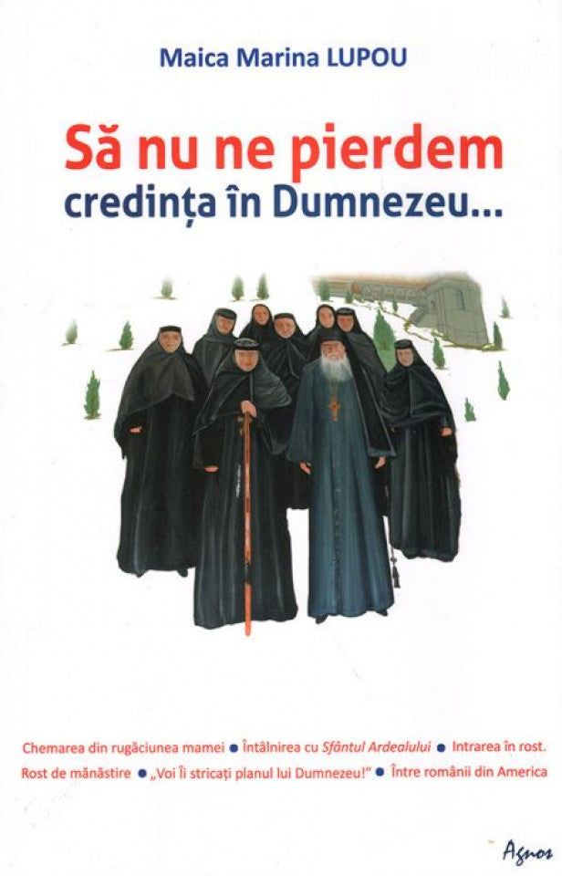 Să nu ne pierdem credința în Dumnezeu...