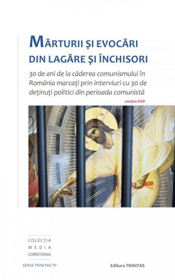 Mărturii și evocări din lagăre și închisori – conține DVD